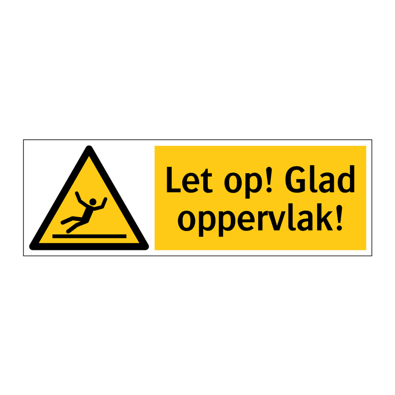 Let op! Glad oppervlak!