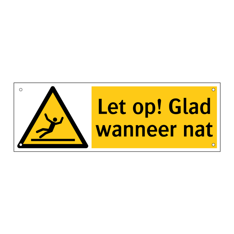Let op! Glad wanneer nat