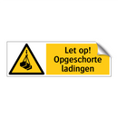 Let op! Opgeschorte ladingen