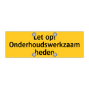 Let op! Onderhoudswerkzaamheden