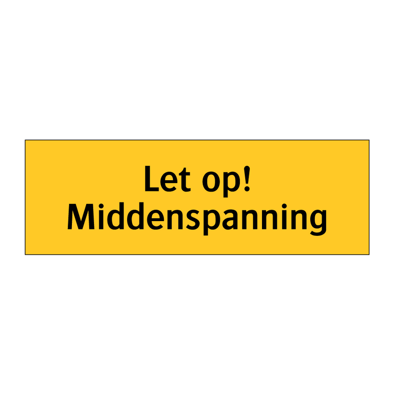 Let op! Middenspanning