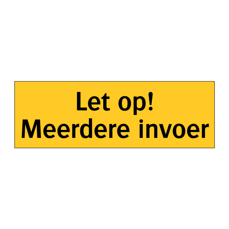 Let op! Meerdere invoer