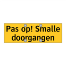 Pas op! Smalle doorgangen