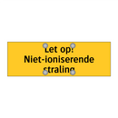 Let op! Niet-ioniserende straling
