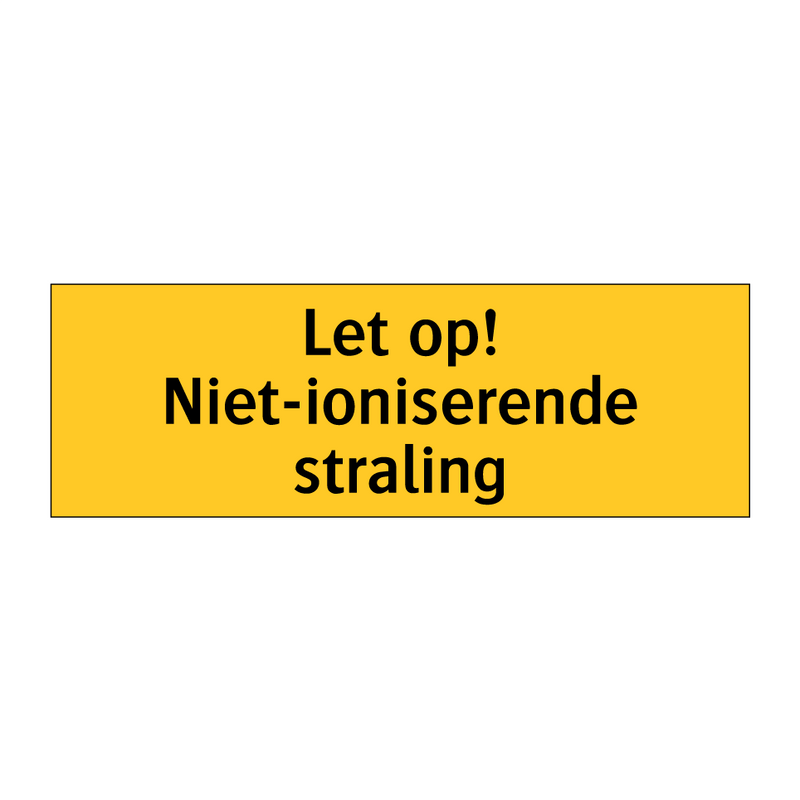 Let op! Niet-ioniserende straling