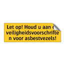Let op! Houd u aan de veiligheidsvoorschriften voor /.../