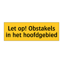 Let op! Obstakels in het hoofdgebied