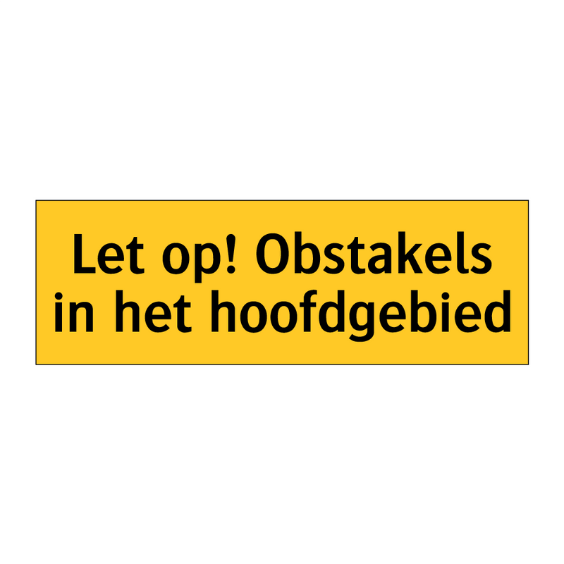 Let op! Obstakels in het hoofdgebied