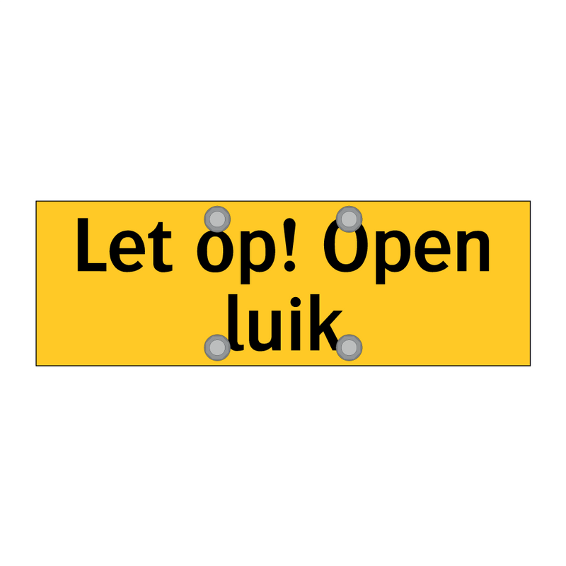 Let op! Open luik