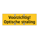 Voorzichtig! Optische straling
