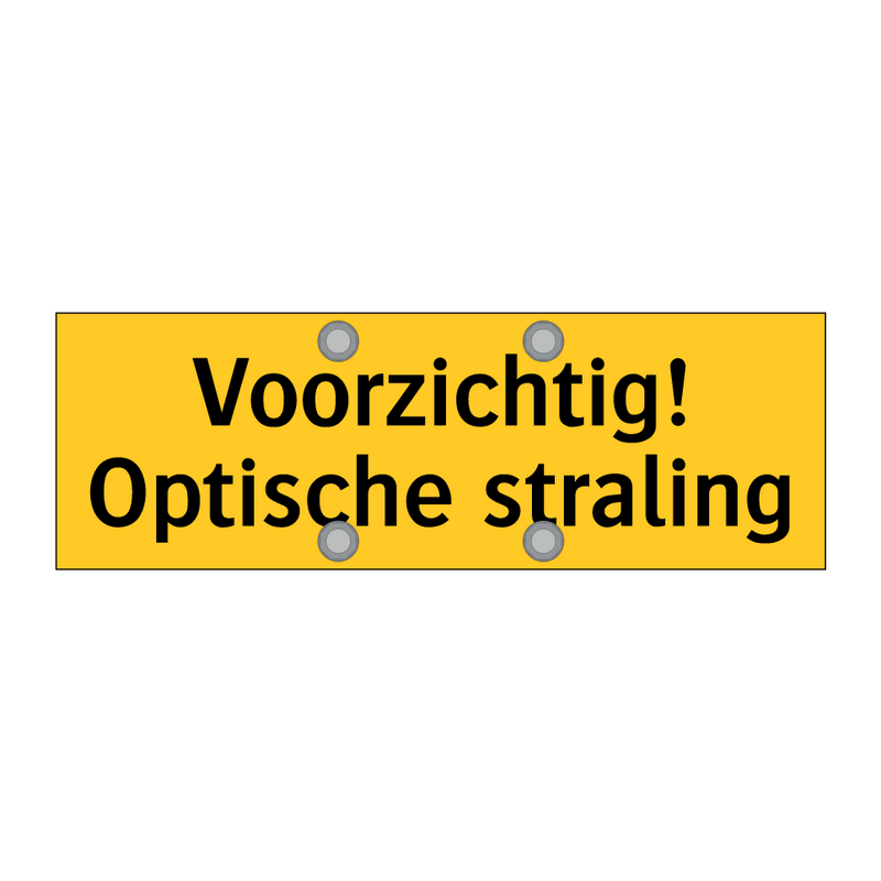 Voorzichtig! Optische straling