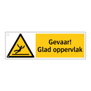 Gevaar: Glad oppervlak