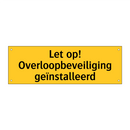 Let op! Overloopbeveiliging geïnstalleerd