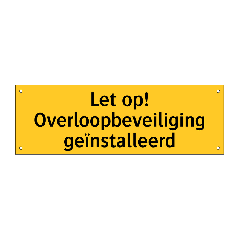 Let op! Overloopbeveiliging geïnstalleerd