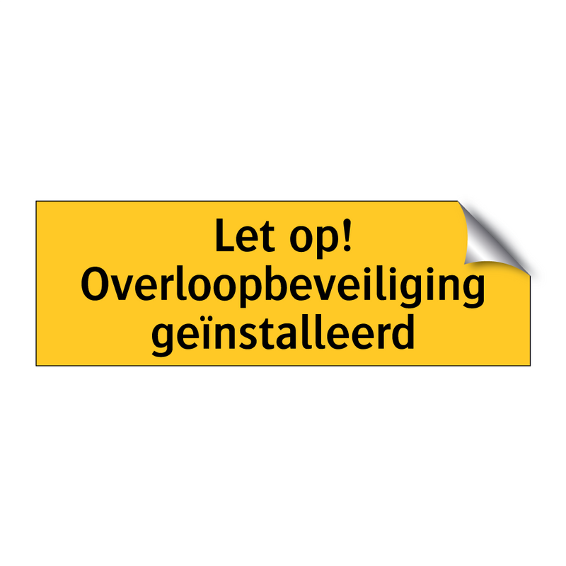 Let op! Overloopbeveiliging geïnstalleerd