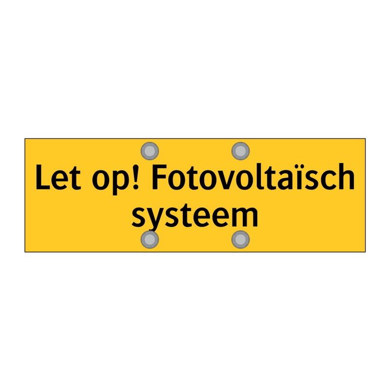 Let op! Fotovoltaïsch systeem