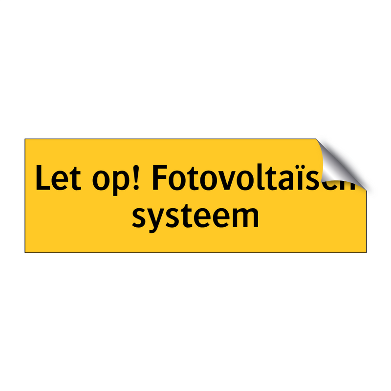 Let op! Fotovoltaïsch systeem