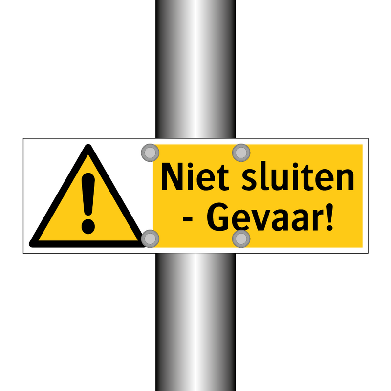 Niet sluiten - Gevaar!