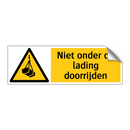 Niet onder de lading doorrijden