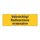 Voorzichtig! Radioactieve materialen