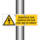 Elektrisch hek Gelieve het hek niet aan te raken!