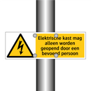 Elektrische kast mag alleen worden geopend door een bevoegd persoon