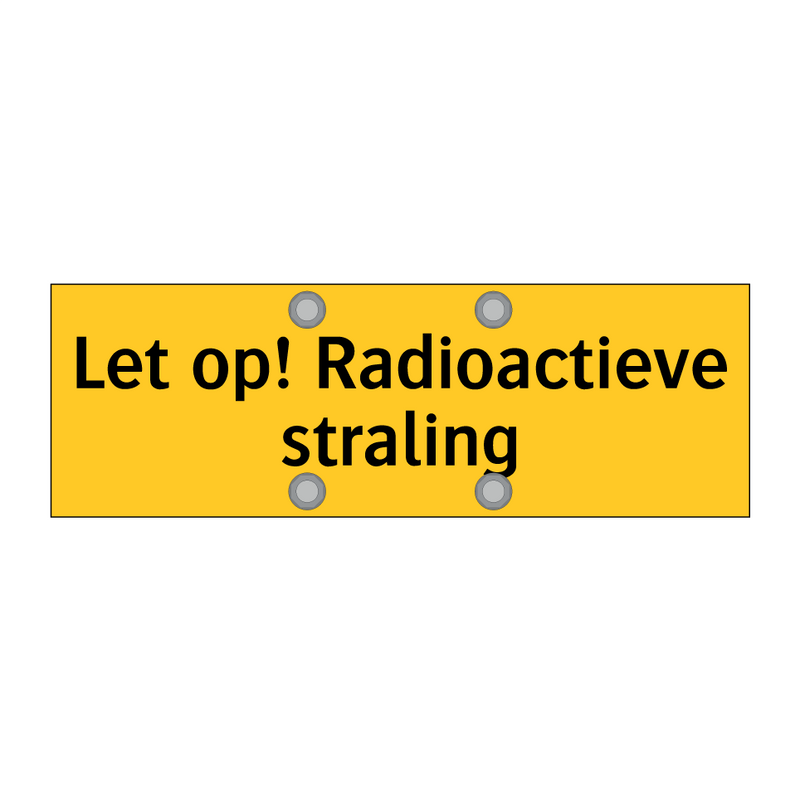 Let op! Radioactieve straling