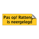 Pas op! Rattengif is neergelegd