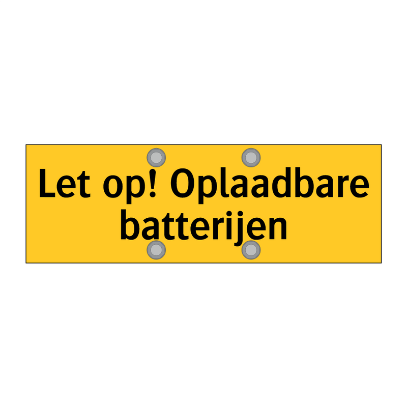 Let op! Oplaadbare batterijen