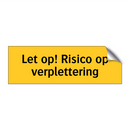 Let op! Risico op verplettering