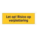 Let op! Risico op verplettering