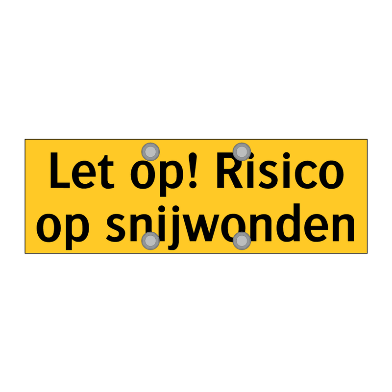 Let op! Risico op snijwonden