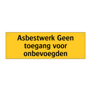 Asbestwerk Geen toegang voor onbevoegden