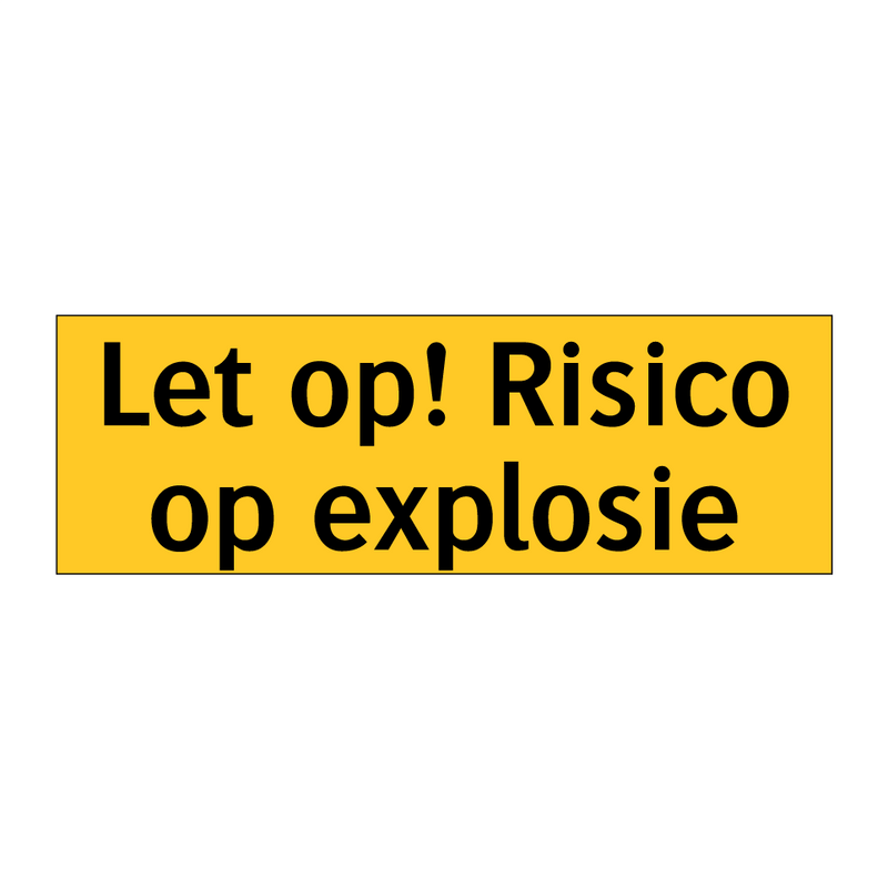 Let op! Risico op explosie