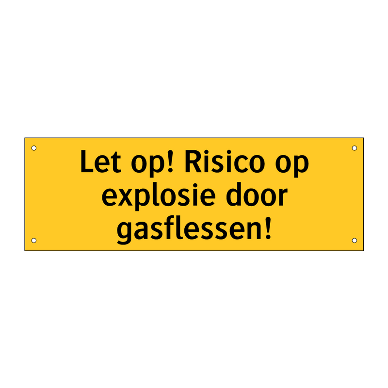 Let op! Risico op explosie door gasflessen!