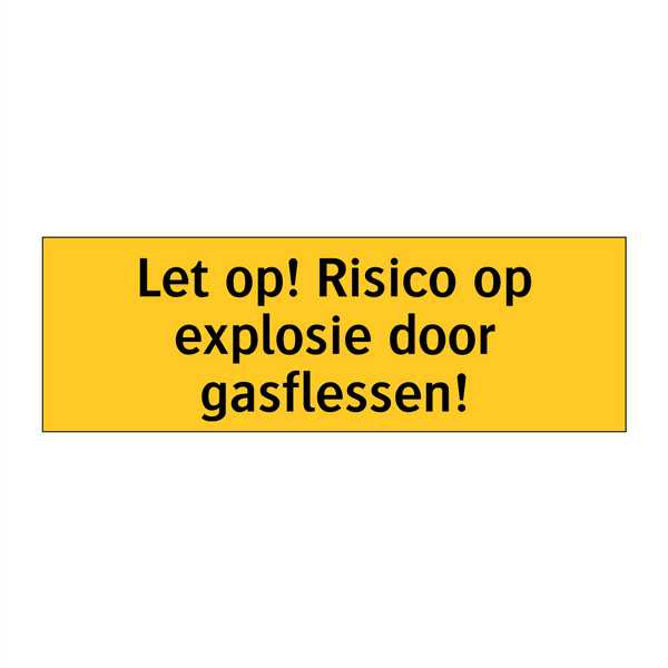 Let op! Risico op explosie door gasflessen!