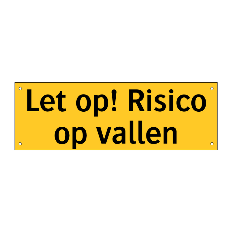 Let op! Risico op vallen