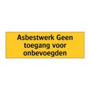 Asbestwerk Geen toegang voor onbevoegden
