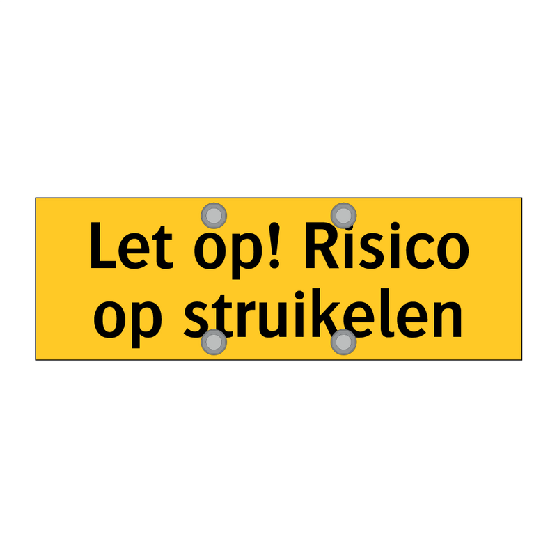 Let op! Risico op struikelen