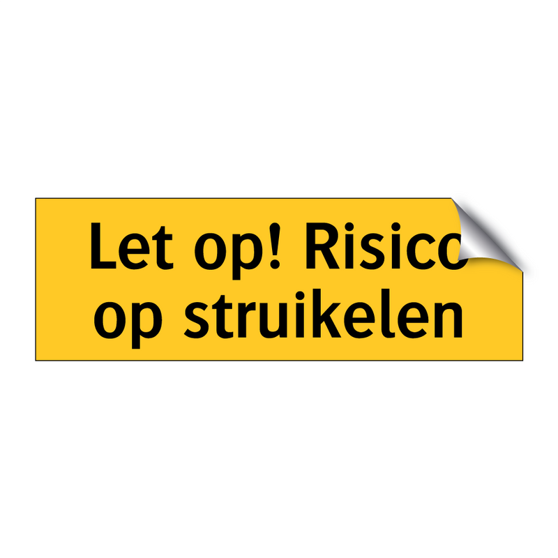 Let op! Risico op struikelen