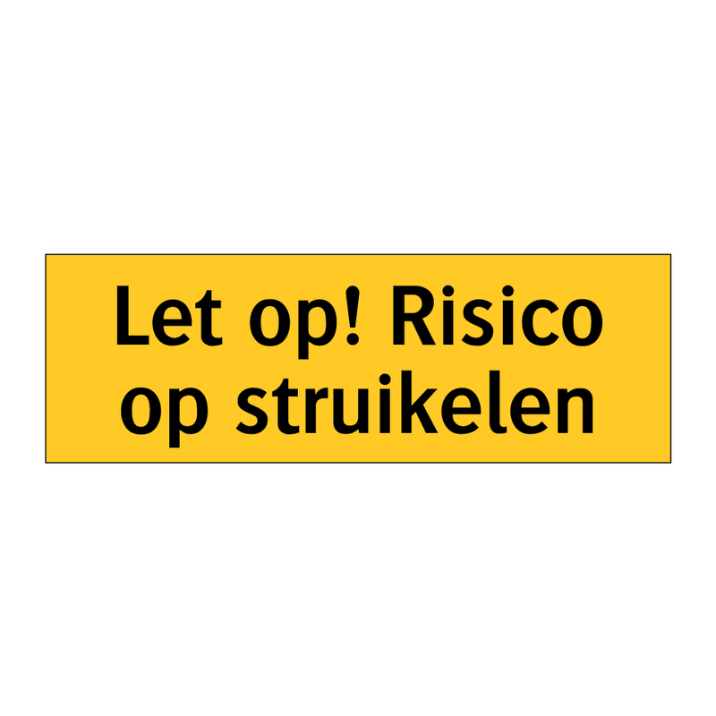 Let op! Risico op struikelen