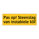 Pas op! Steenslag van instabiele klif