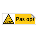 Pas op!