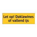 Let op! Daklawines of vallend ijs