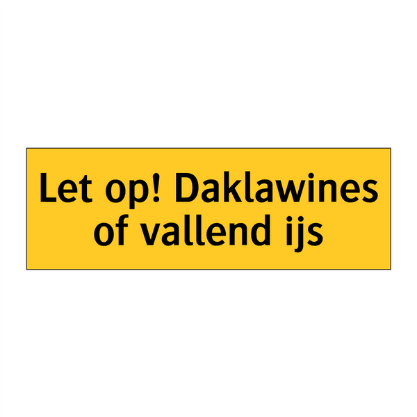 Let op! Daklawines of vallend ijs