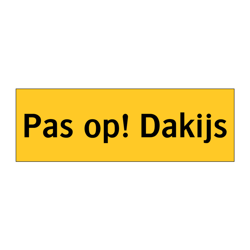 Pas op! Dakijs