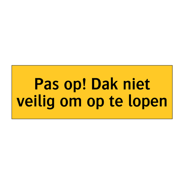 Pas op! Dak niet veilig om op te lopen