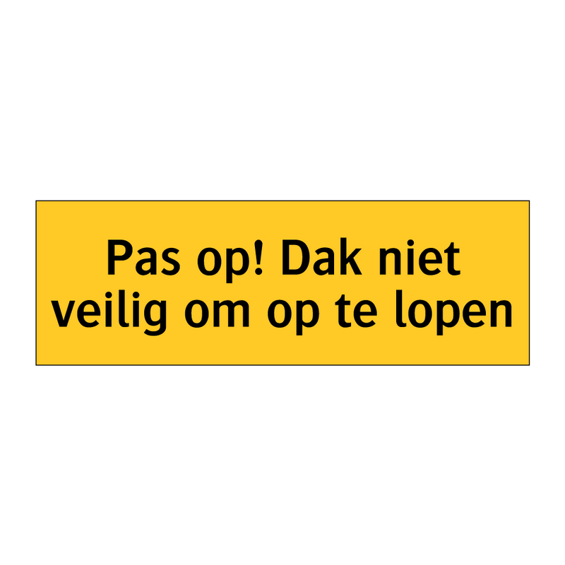 Pas op! Dak niet veilig om op te lopen