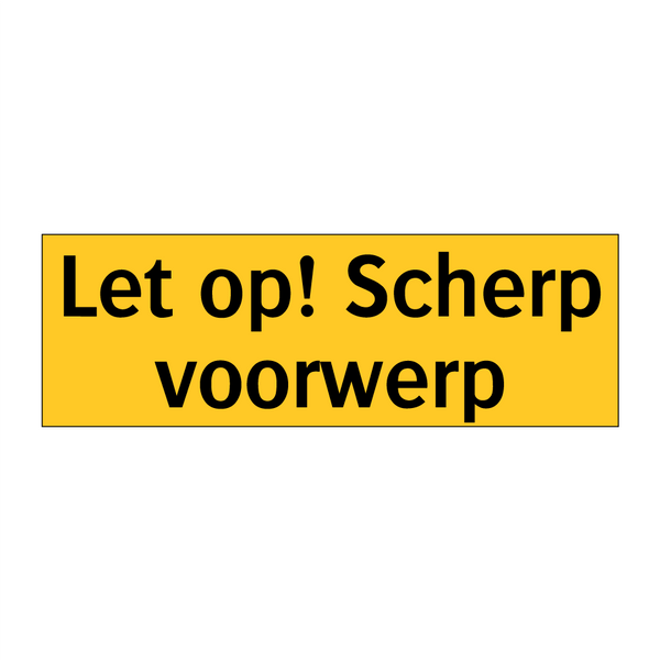 Let op! Scherp voorwerp