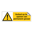 Verbod op het openen van permanent gevaar